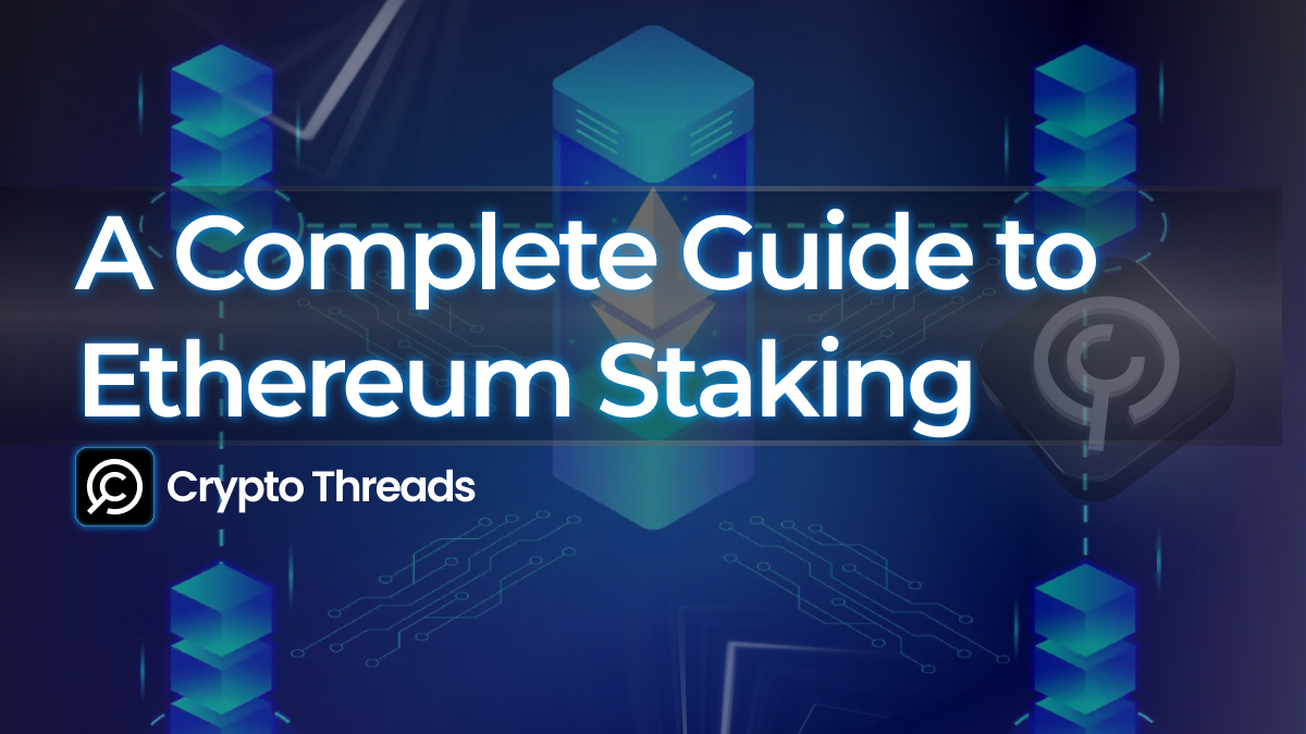 The Basics of Ethereum Staking 