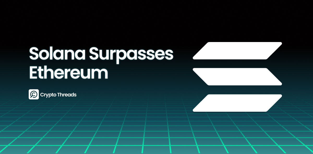 Solana Surpasses Ethereum in Recent Activity Report